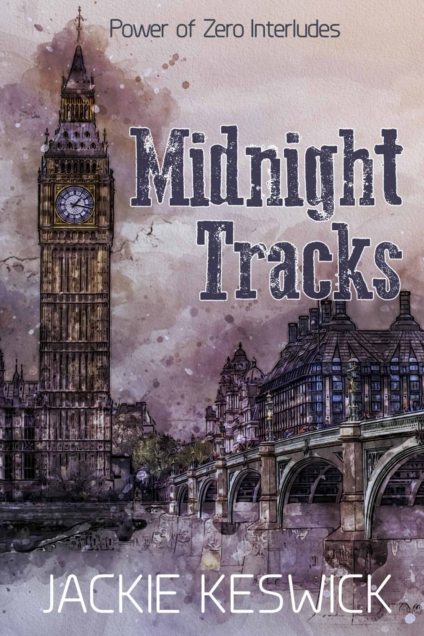 Midnight Tracks: A Selection of Power of Zero short stories | Jackie Keswick