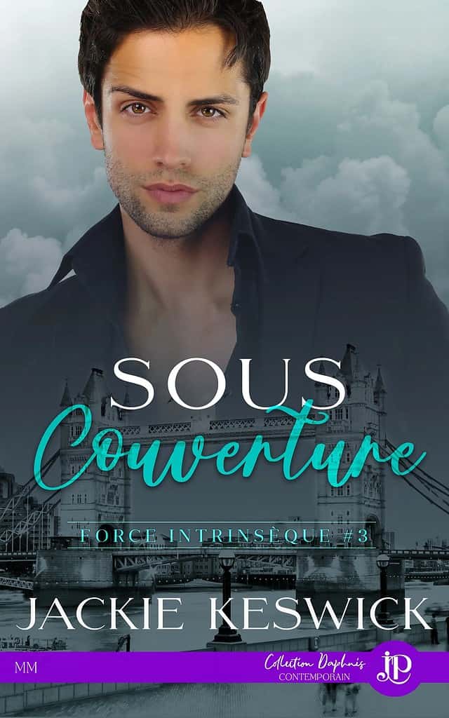 Force intrinsèque #3 : Sous couverture , romance m/m de Jackie Keswick